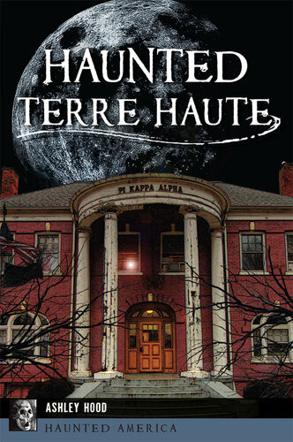 Haunted Terre Haute Ashley Hood
