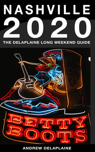 Nashville The Delaplaine 2020 Long Weekend Guide Andrew Delaplaine