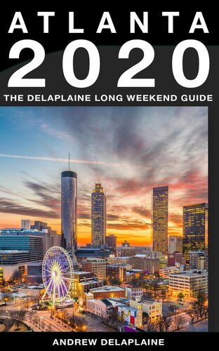 Atlanta The Delaplaine 2020 Long Weekend Guide Andrew Delaplaine