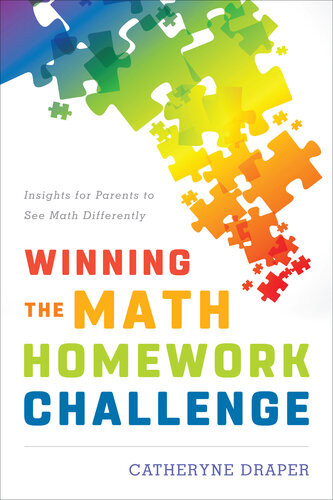 Winning The Math Homework Challenge Insights For Parents To See Math Differently Catheryne Draper