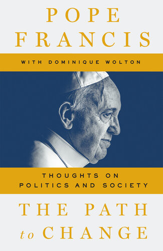 The Path To Change Pope Francis Dominique Wolton