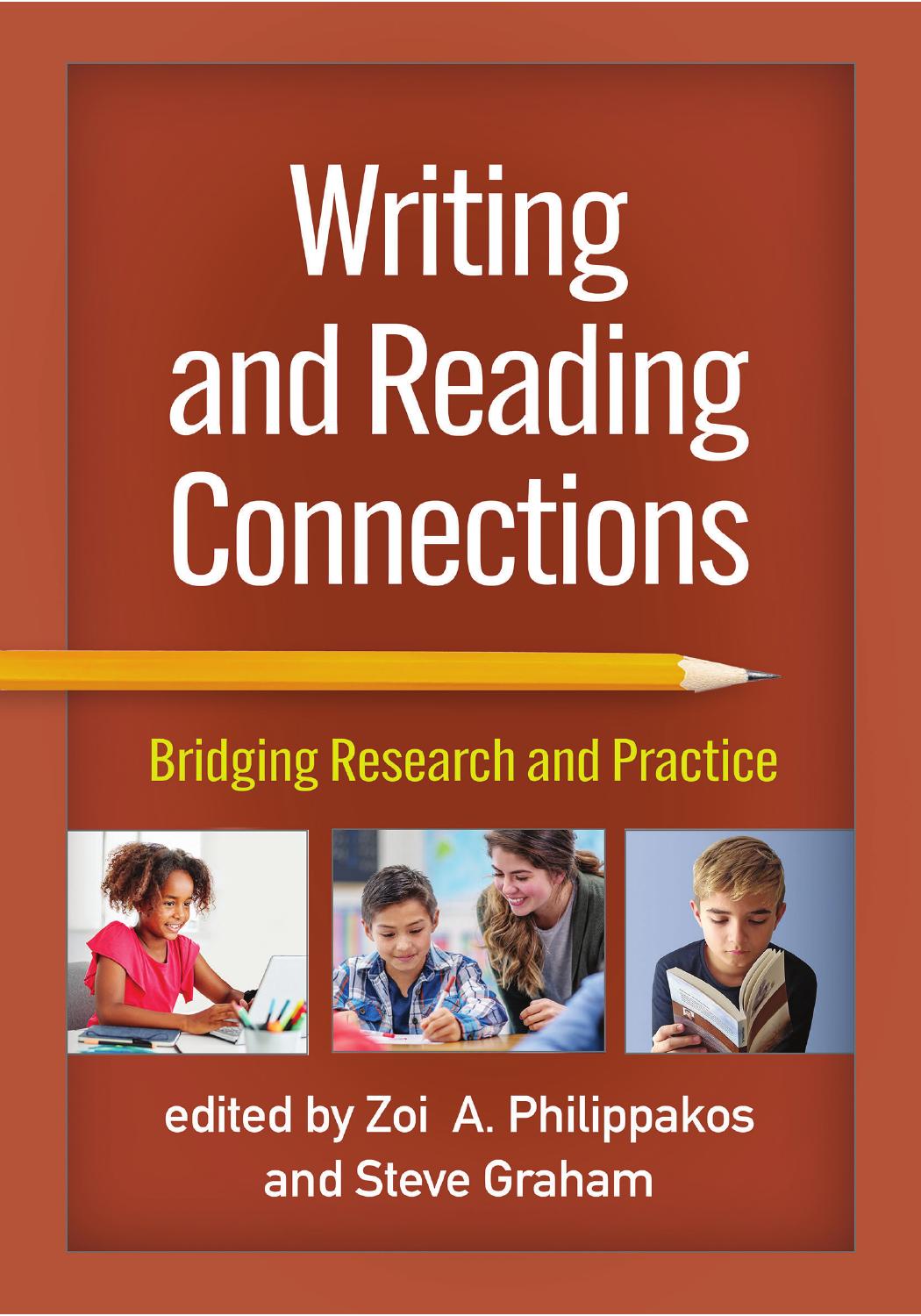 Writing And Reading Connections Bridging Research And Practice Zoi A Philippakos