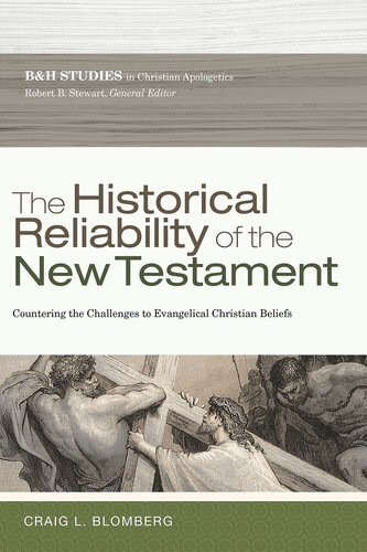 The Historical Reliability Of The New Testament Craig L Blomberg