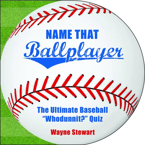 Name That Ballplayer Wayne Stewart