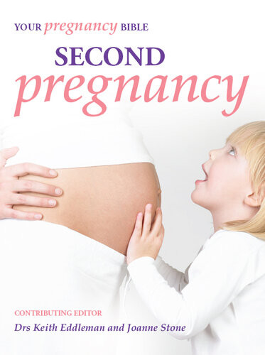 Your Second Pregnancy Keith Eddleman Joanne Stone