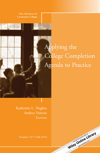 Applying The College Completion Agenda To Practice Katherine L Hughes