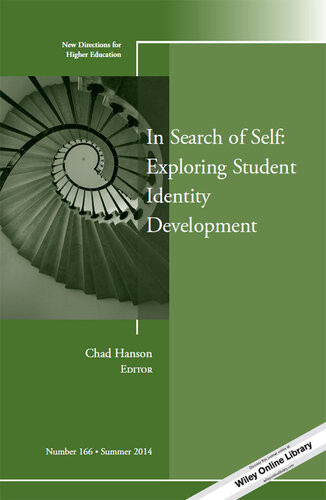 In Search Of Self Exploring Student Identity Development New Directions For Higher Education Number 166 Chad Hanson