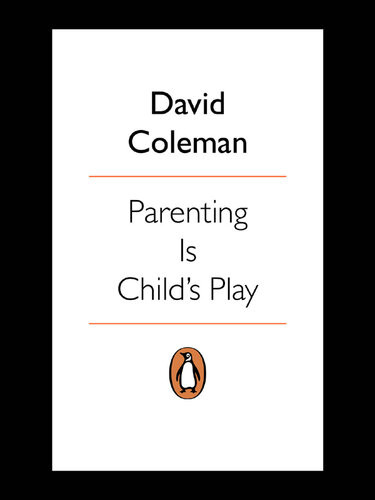 Parenting Is Childs Play David Coleman