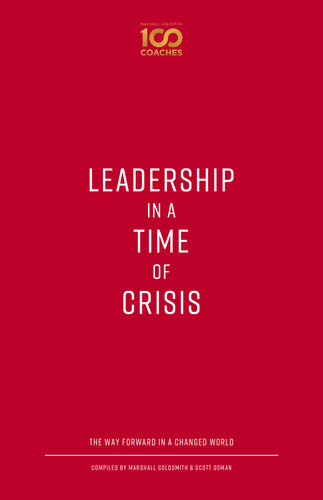 Leadership In A Time Of Crisis The Way Forward In A Changed World Marshall Goldsmith