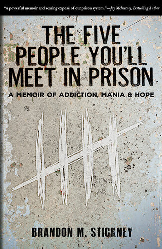The Five People Youll Meet In Prison Brandon Stickney