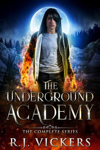 The Underground Academy The Complete Series Rj Vickers