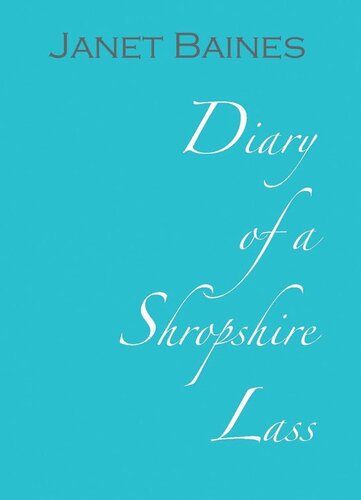Diary Of A Shropshire Lass Janet Baines