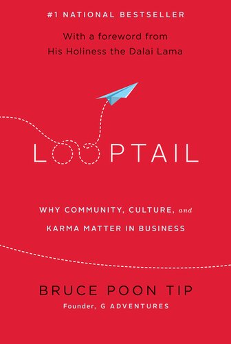 Looptail How One Company Changed The World By Reinventing Business Bruce Poon Tip
