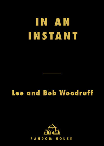 In An Instant A Familys Journey Of Love And Healing Lee Woodruff