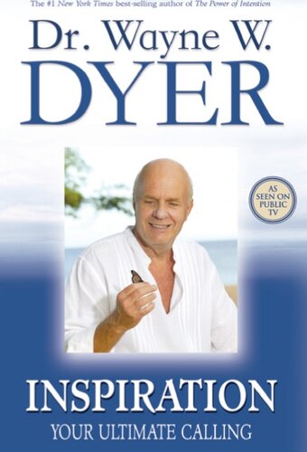 Inspiration Your Ultimate Calling Dr Wayne W Dyer