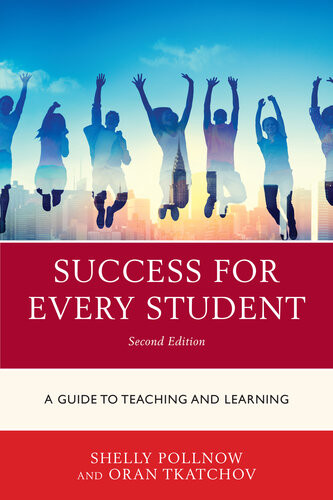 Success For Every Student A Guide To Teaching And Learning Michele Pollnow