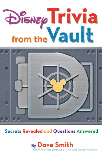 Disney Trivia From The Vault Secrets Revealed And Questions Answered Dave Smith