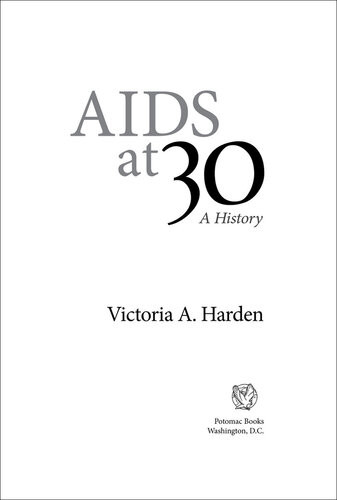 Aids At 30 A History Victoria A Harden