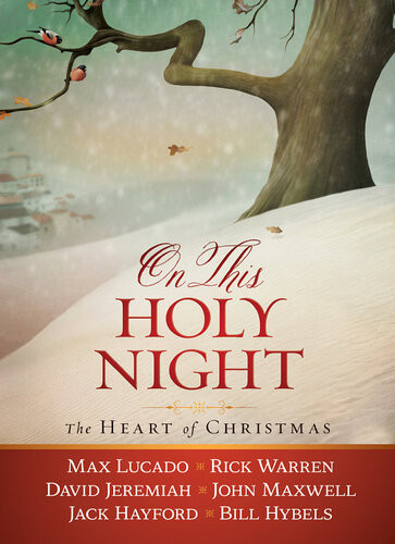 On This Holy Night The Heart Of Christmas Thomas Nelson