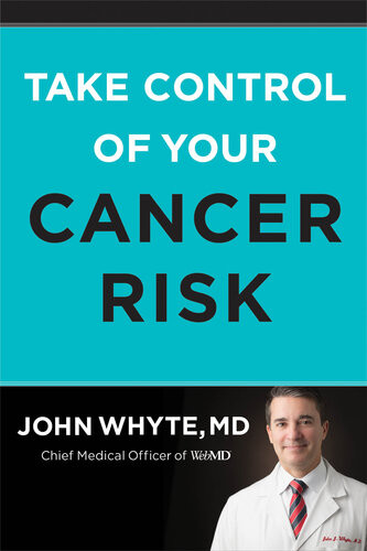 Take Control Of Your Cancer Risk John Whyte Md Mph