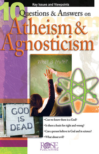 10 Questions And Answers On Atheism And Agnosticism Norman L Geisler