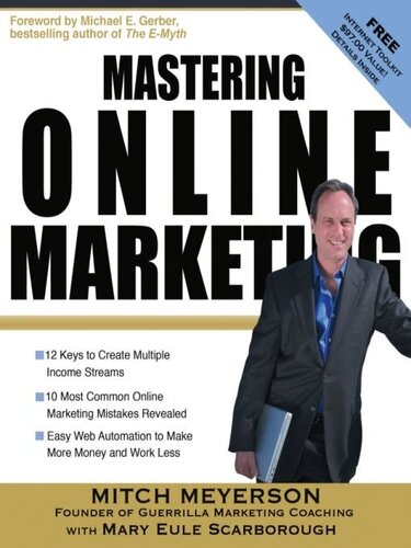 Mastering Online Marketing 12 World Class Strategies That Cut Through The Hype And Make Real Money On The Internet Mitch Meyerson
