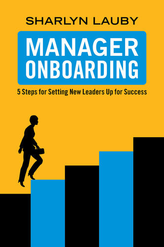 Manager Onboarding 5 Steps For Setting New Leaders Up For Success Sharlyn Lauby