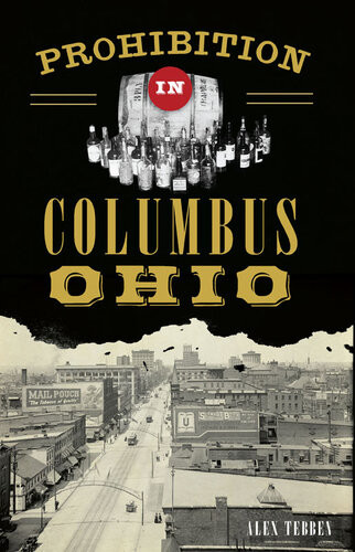 Prohibition In Columbus Ohio Alex Tebben