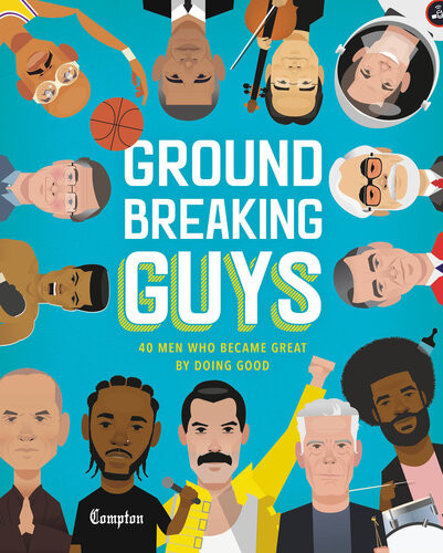 Groundbreaking Guys 40 Men Who Became Great By Doing Good Stephanie True Peters