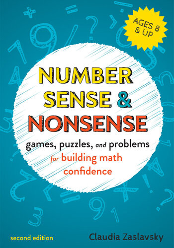 Number Sense And Nonsense Games Puzzles And Problems For Building Creative Math Confidence Claudia Zaslavsky