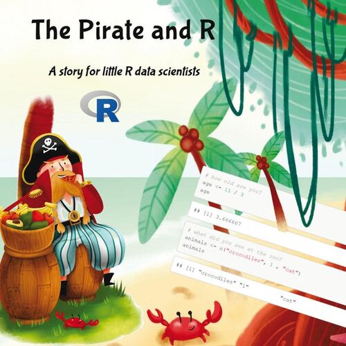 The Pirate And R A Story For Little R Data Scientists Daniele Forni