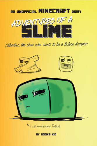 Adventures Of A Slime An Unofficial Minecraft Diary Books Kid