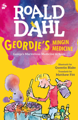 Geordies Mingin Medicine Georges Marvellous Medicine In Scots Roald Dahl