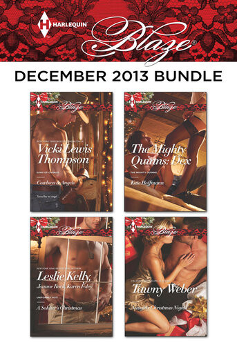 Harlequin Blaze December 2013 Bundle Cowboys Angelsa Soldiers Christmasthe Mighty Quinns Dexnaughty Christmas Nights Vicki Lewis Thompson