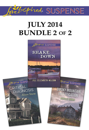 Love Inspired Suspense July 2014 Bundle 2 Of 2 Shake Downcritical Diagnosissmoky Mountain Investigation Jill Elizabeth Nelson