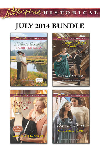Love Inspired Historical July 2014 Bundle A Hero In The Makinggroom By Designsecond Chance Cinderellathe Warriors Vow Laurie Kingery