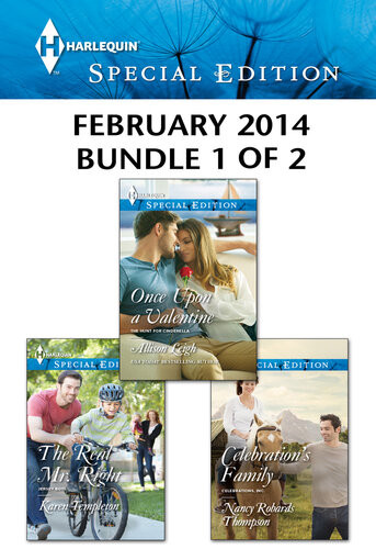 Harlequin Special Edition February 2014 Bundle 1 Of 2 Once Upon A Valentinethe Real Mr Rightcelebrations Family Allison Leigh