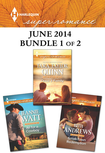 Harlequin Superromance June 2014 Bundle 1 Of 2 Smalltown Redemptionall For A Cowboyonce A Family Beth Andrews