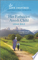 Her Forbidden Amish Child Leigh Bale