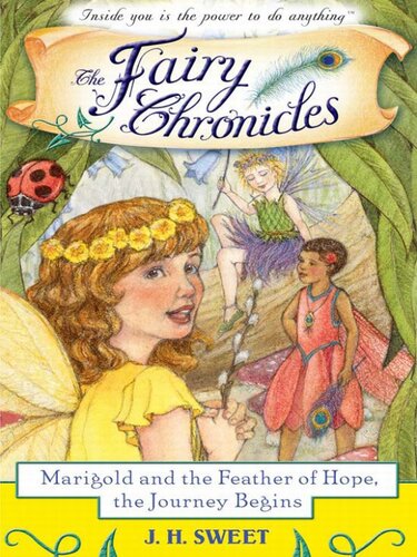 Marigold And The Feather Of Hope The Journey Begins J H Sweet