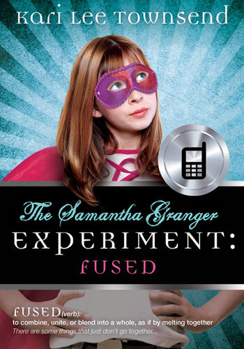 The Samantha Granger Experiment Fused Kari Lee Townsend