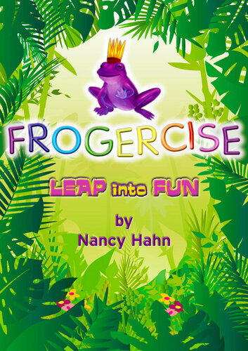 Frogercise Leap Into Fun Nancy Hahn