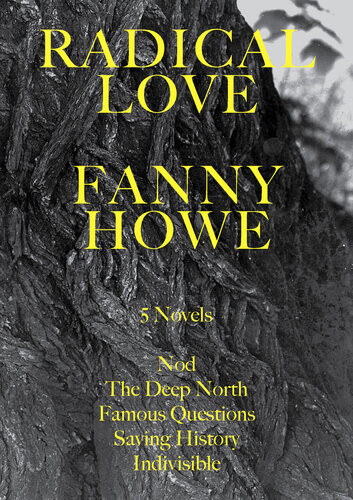 Radical Love Five Novels Fanny Howe