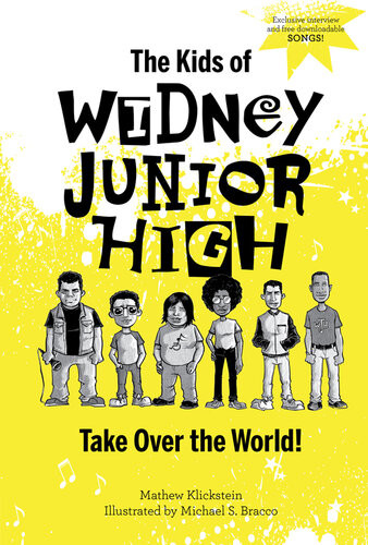 The Kids Of Widney Junior High Take Over The World Mathew Klickstein