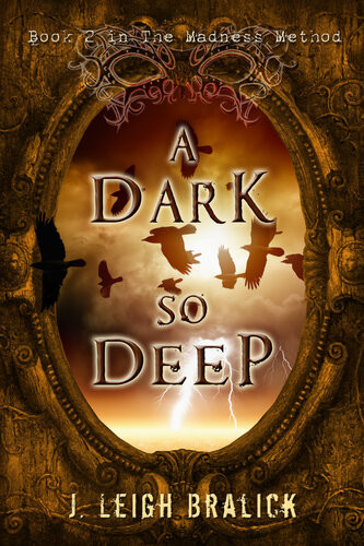 A Dark So Deep J Leigh Bralick