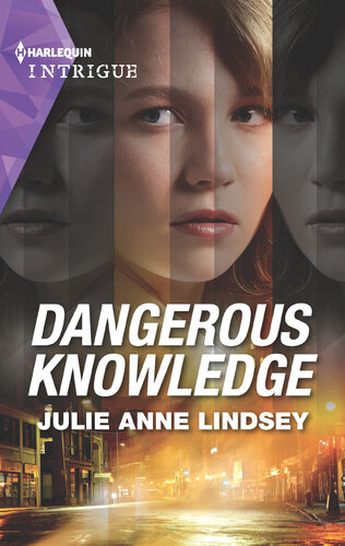 Dangerous Knowledge Julie Anne Lindsey