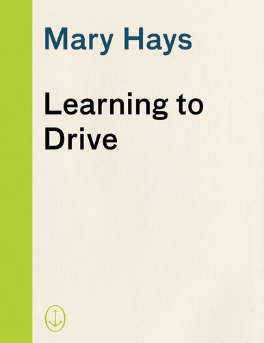 Learning To Drive Mary Hays