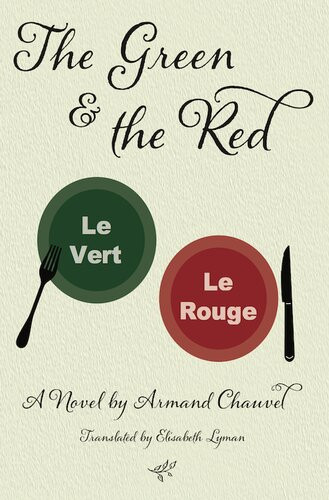 The Green And The Red A Novel Armand Chauvel