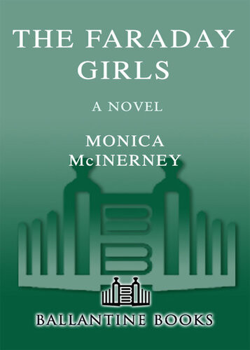 The Faraday Girls A Novel Monica Mcinerney