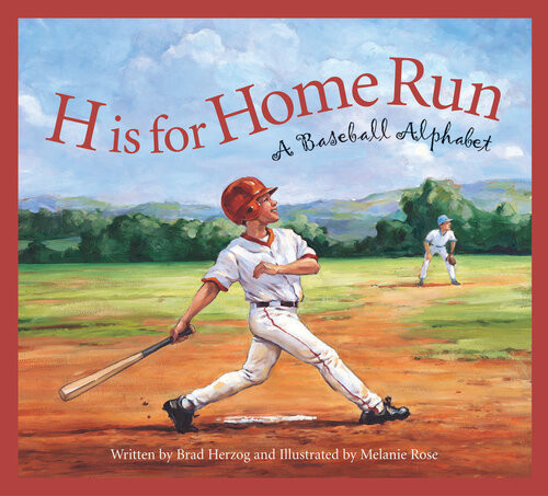 H Is For Home Run A Baseball Alphabet Brad Herzog